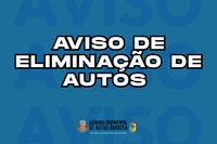 AVISO DE ELIMINAÇÃO DE AUTOS 
