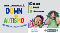 Câmara e Prefeitura Municipal realizam “Dia de Conscientização Down + Autismo”